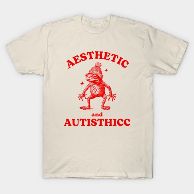 Aesthetic And Autisthicc Funny Autism Frog T-Shirt by KC Crafts & Creations